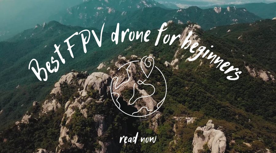 best fpv drone for beginners