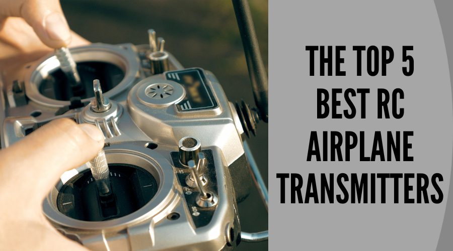 best RC airplane transmitter